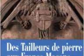 DES TAILLEURS DE PIERRE AUX FRANCS-MAÇONS – Jean-François Blondel