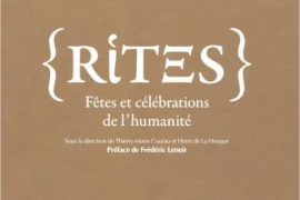 Rites : Fêtes et célébrations de l’humanité (livre et radio)