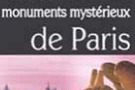 Guide des monuments mystérieux de Paris