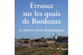 Errances sur les quais de Bordeaux – Pierre Jacquemin