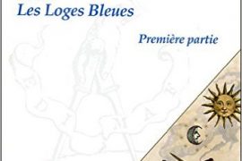 Le symbolisme Maçonnique traditionnel – Les loges bleues de Jean-Pierre Bayard