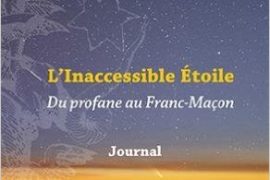 L Inaccessible Étoile – Du profane au Franc-Maçon
