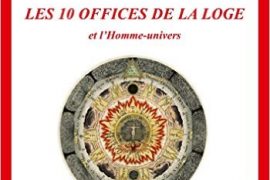 Les 10 offices de la loge et l’homme-univers de André Quémet