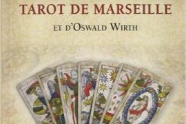 Les 21 portes des arcanes du tarot de Marseille et d’Oswald Wirth
