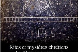 Rites et mystères chrétiens des Compagnonnages