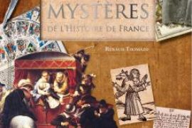 LES GRANDS MYSTÈRES DE L’HISTOIRE DE FRANCE
