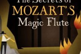 VIDEO : LES SECRETS DE LA FLÛTE ENCHANTÉE