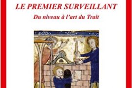 LE PREMIER SURVEILLANT, DU NIVEAU À L’ART DU TRAIT