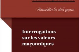 INTERROGATIONS SUR LES VALEURS MAÇONNIQUES – GUY JUCQUOIS