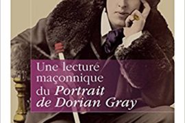 UNE LECTURE MAÇONNIQUE DU PORTRAIT DE DORIAN GRAY