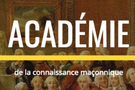 ACADÉMIE DE LA CONNAISSANCE MAÇONNIQUE