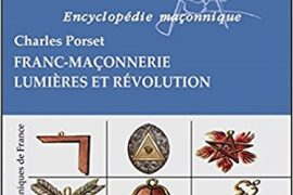 FRANC-MAÇONNERIE  – LUMIÈRES ET REVOLUTION