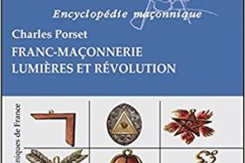 FRANC-MAÇONNERIE – LUMIÈRES ET REVOLUTION