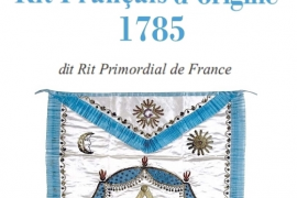 RÉEDITION : RIT FRANÇAIS D’ORIGINE 1785 DIT RIT PRIMORDIAL DE FRANCE