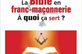 LA BIBLE EN FRANC-MAÇONNERIE, QUOI ÇA SERT ? – MATHIEU METAYER