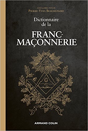 DICTIONNAIRE DE LA FRANCMAÇONNERIE DE PIERREYVES BEAUREPAIRE GADLU