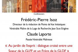 ENJEUX & PERSPECTIVES & CONDORCET-BROSSOLETTE : « Au jardin de l’esprit : dialogue croisé entre une Soeur de la GLFF et un frère de la GLDF »