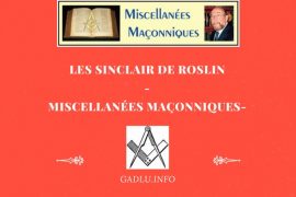 LES SINCLAIR DE ROSLIN – MISCELLANÉES MAÇONNIQUES