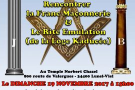 LUNEL – RENCONTRER LA FRANC-MAÇONNERIE ET LE RITE ÉMULATION DE LA LOGE KADUCÉE