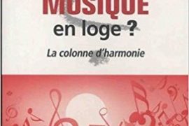 QUELLE MUSIQUE EN LOGE ? : LA COLONNE D’HARMONIE – MAGALI AIME