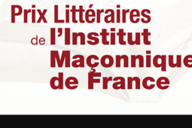 PRIX LITTÉRAIRES DE L’IMF 2017 – 15° SALON MAÇONNIQUE DU LIVRE DE PARIS
