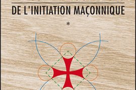 SYMBOLE ET CONNAISSANCES DE L’INITIATION MAÇONNIQUE – GERARD FLEURY