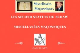 LES SECONDS STATUTS DE SCHAW – MISCELLANÉES MAÇONNIQUES