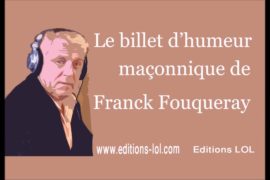 LE SIÈCLE DES LUMIÈRES A T IL DIFFUSE LA LUMIÈRE POUR TOUT LE MONDE – BILLET D’HUMEUR MAÇONNIQUE DE FRANCK FOUQUERAY