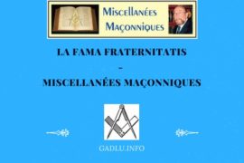 LA FAMA FRATERNITATIS – MISCELLANÉES MAÇONNIQUES