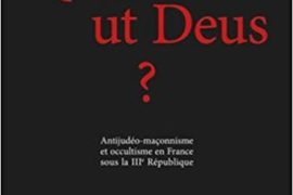 QUIS UT DEUS ? ANTI JUDEO MACONNISME ET OCCULTISME EN FRANCE SOUS LA III° RÉPUBLIQUE