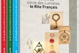 LES 81 GRADES QUI FONDÈRENT AU SIÈCLE DES LUMIÈRES LE RITE FRANÇAIS