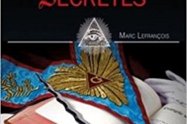 HISTOIRES INSOLITES ET CURIEUSES DES SOCIÉTÉS SECRÈTES