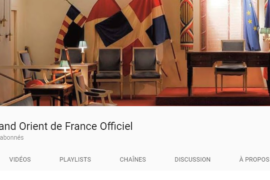 CHAÎNE YOUTUBE « Grand Orient de France Officiel » : 2 vidéos instructives
