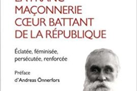 1914-1968 : LA FRANC-MAÇONNERIE CŒUR BATTANT DE LA RÉPUBLIQUE