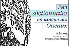 PETIT DICTIONNAIRE EN LANGUE DES OISEAUX