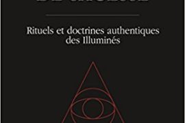 L’ECOLE SECRÈTE DE SAGESSE, RITUELS ET DOCTRINES AUTHENTIQUES DES ILLUMINES