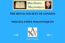 THE ROYAL SOCIETY OF LONDON – MISCELLANÉES MAÇONNIQUES