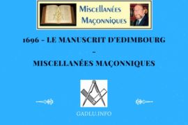 1696 – LE MANUSCRIT D’EDIMBOURG – MISCELLANÉES MAÇONNIQUES