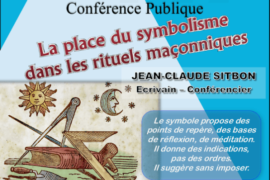 CONFÉRENCE – LA PLACE DU SYMBOLISME DANS LES RITUELS MAÇONNIQUES – JEAN CLAUDE SITBON