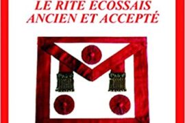 LE RITE ECOSSAIS ANCIEN ET ACCEPTE – DIDIER MICHAUD