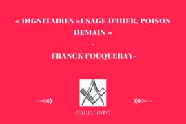 « DIGNITAIRES »USAGE D’HIER, POISON DEMAIN »