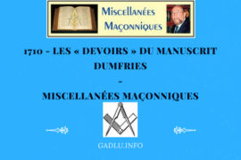 LES « DEVOIRS » DU MANUSCRIT DUMFRIES – MISCELLANÉES MAÇONNIQUES