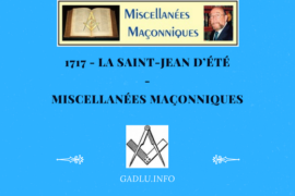 1717 – LA SAINT-JEAN D’ÉTÉ – MISCELLANÉES MAÇONNIQUES