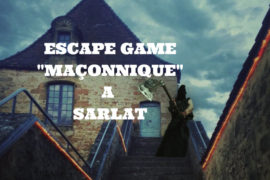 ESCAPE GAME « MAÇONNIQUE » A SARLAT – LA TOUR DU BOURREAU