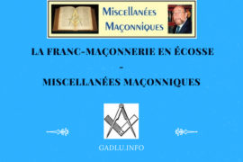 LA FRANC-MAÇONNERIE EN ÉCOSSE – MISCELLANÉES MAÇONNIQUES