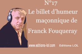 EST-CE QUE SÉDUIRE C’EST MAÇONNER ? – BILLET D’HUMEUR MAÇONNIQUE DE FRANCK FOUQUERAY