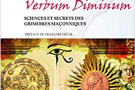 VERBUM DIMINUM – SCIENCES ET SECRETS DES GRIMOIRES MAÇONNIQUES