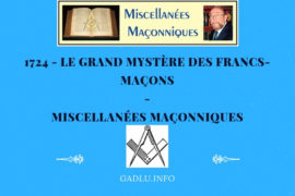 LE GRAND MYSTÈRE DES FRANCS-MAÇONS – MISCELLANÉES MAÇONNIQUES