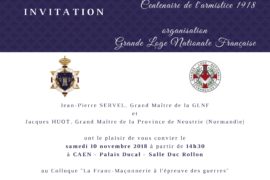 JOURNÉE MAÇONNIQUE DE NORMANDIE – CENTENAIRE DE L’ARMISTICE DE 1918 – GLNF