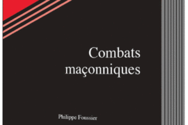 COMBATS MAÇONNIQUES – PHILIPPE FOUSSIER